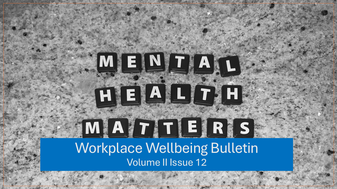 Workplace Wellbeing Bulletin 2023, issue 12, physical wellbeing, emotional wellbeing, occupational wellbeing, social wellbeing, financial wellbeing, spiritual wellbeing, sleeping disorders, COVID pandemic had long-lasting impact on teens' mental health, substance use , Quiet Quitting , setting better boundaries at work , hybrid work