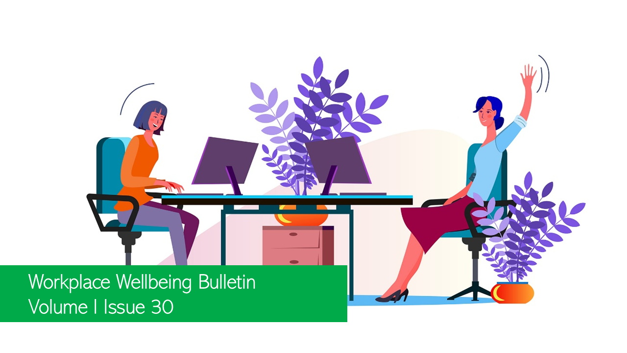 Workplace Wellbeing Bulletin 2022, issue 30, Swiggy rolls out permanent work-from-anywhere policy , India's first international bullion exchange (IIBX) , India's Population Surge, conversational AI intrude into human-centric HR functions , Rules of Engagement for India’s Hybrid Workplaces , Technology Create A “Sixth Sense” In The Workplace, WFH affecting soft skills in new hires