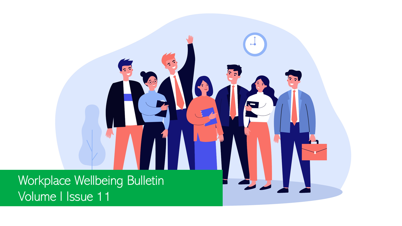 Workplace Wellbeing Bulletin 2022, issue 11, code of ethics in workplaces, Workplace 'energy vampires' can drain your life force, Employee activism , sexual harassment and workplace misconduct