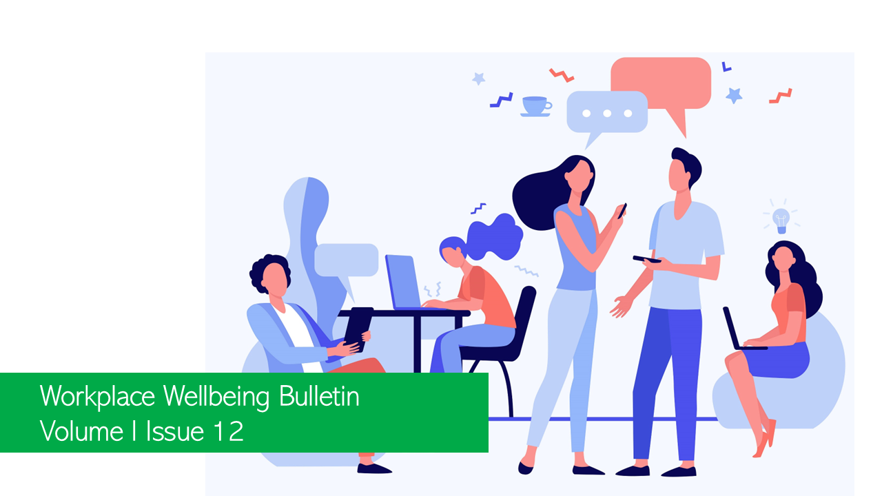 Workplace Wellbeing Bulletin 2022, issue 12, Companies sit on bonus payout to delay attrition, weakened employer-employee ties, humanizing tech amidst the hybrid workplace lattice, Work in the metaverse, Young and burnt-out in corporate India
