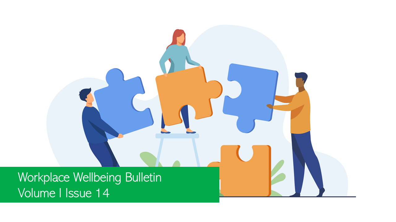 Workplace Wellbeing Bulletin 2022, issue 14, Mental health and wellbeing at work , Designing HR/OD interventions , India on the brink of ‘flexidus’ with many women quitting jobs , OSHA Unveils Program to Combat Extreme Heat in the Workplace , Getting employees to embrace the office again , workplace misconduct solutions