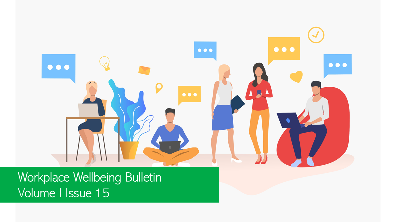Workplace Wellbeing Bulletin 2022, issue 15, Corporate Middle Class, The deteriorating mental health of middle management , India’s garment worker abuse worsens, how cloud can support hybrid work experiences , gig economy , the Great Re-Set, The Tussle Over The Return To Work , ergonomics in the workplace , CHRO Navigator Program , wellbeing of a hybrid workforce