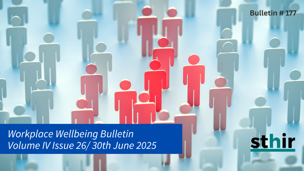 Workplace Wellbeing Bulletin 2025, issue 26, physical wellbeing, emotional wellbeing, occupational wellbeing, social wellbeing, financial wellbeing, spiritual wellbeing, workplace quitting, toxic workplace, workplace sexual harassment, workplace productivity, Managing ADHD at work, Artificial intelligence at the workplace, mindfulness-based tools, Workplace stress ,