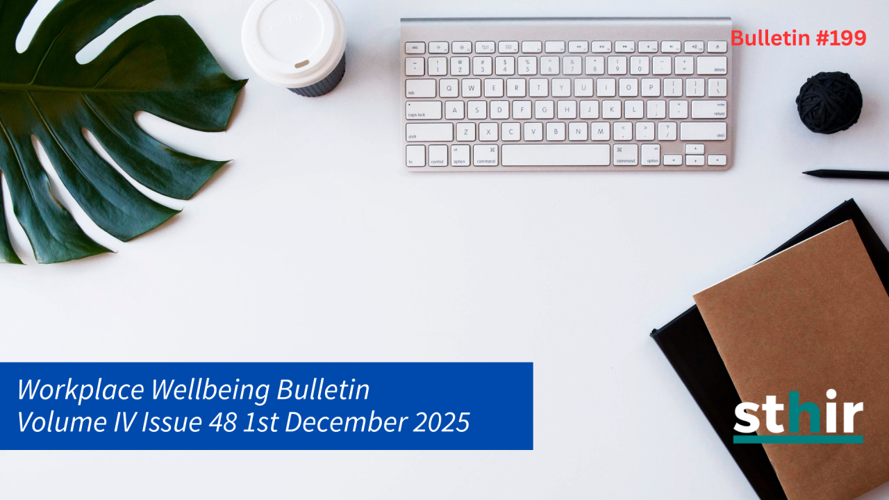 Workplace Wellbeing Bulletin 2025, issue 48, physical wellbeing, emotional wellbeing, occupational wellbeing, social wellbeing, financial wellbeing, spiritual wellbeing, Workplace wellness, AI-generated office leaves, employee wellbeing, Workplace boreout , productivity risk , Boredom at work , productivity and engagement, hybrid working , future of employment , manager training, Youth unemployment , unemployment rate , Bureau of Labor Statistics, Bank unions , labour-code concerns , job security , workplace dress code, cultural and practical implications , workplace trust crisis , engagement and retention, Workplace Insight , psychologically safe, hybrid-friendly, equitable environments ,